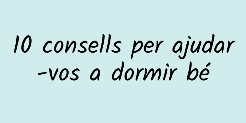 10 consells per ajudar-vos a dormir bé