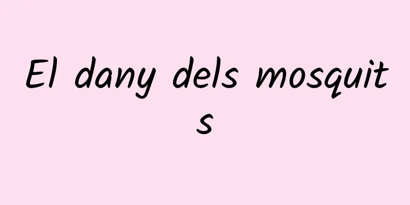 El dany dels mosquits