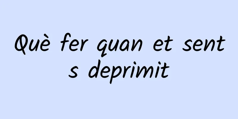 Què fer quan et sents deprimit