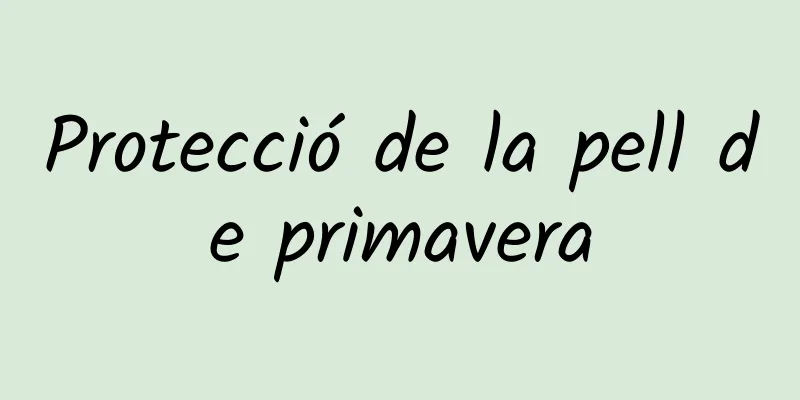 Protecció de la pell de primavera