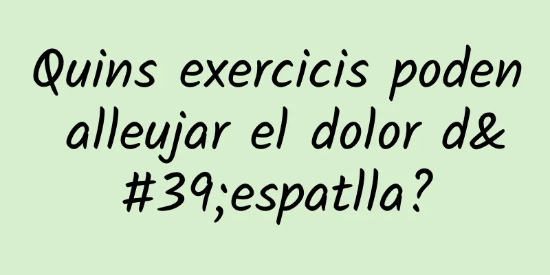 Quins exercicis poden alleujar el dolor d'espatlla?