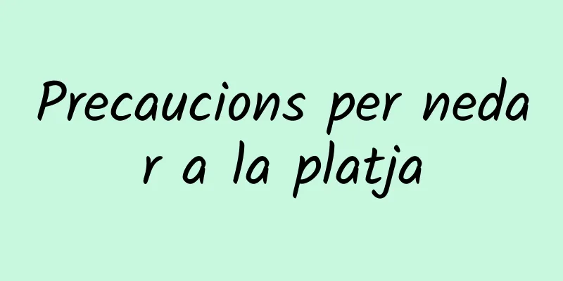 Precaucions per nedar a la platja