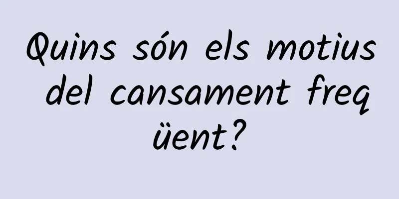 Quins són els motius del cansament freqüent?