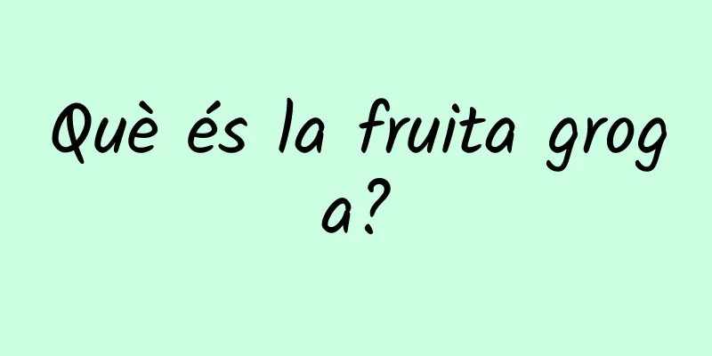 Què és la fruita groga?