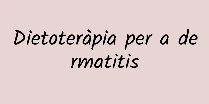 Dietoteràpia per a dermatitis
