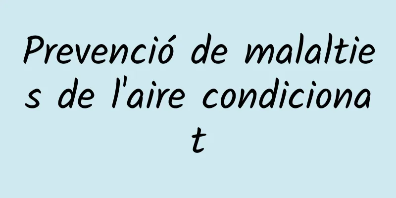 Prevenció de malalties de l'aire condicionat