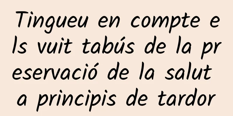 Tingueu en compte els vuit tabús de la preservació de la salut a principis de tardor