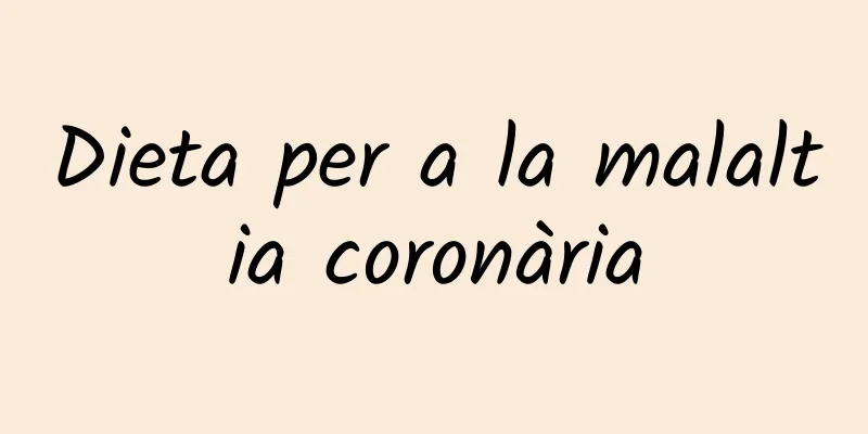 Dieta per a la malaltia coronària