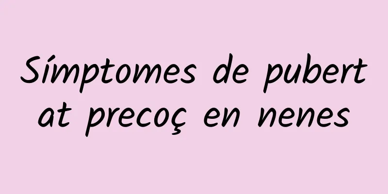 Símptomes de pubertat precoç en nenes