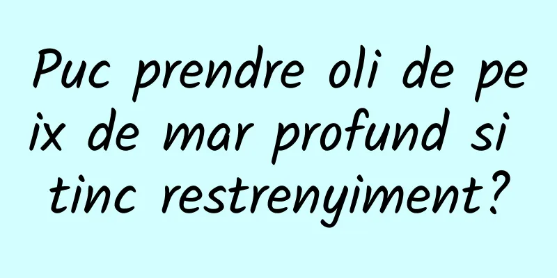 Puc prendre oli de peix de mar profund si tinc restrenyiment?
