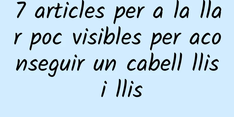 7 articles per a la llar poc visibles per aconseguir un cabell llis i llis