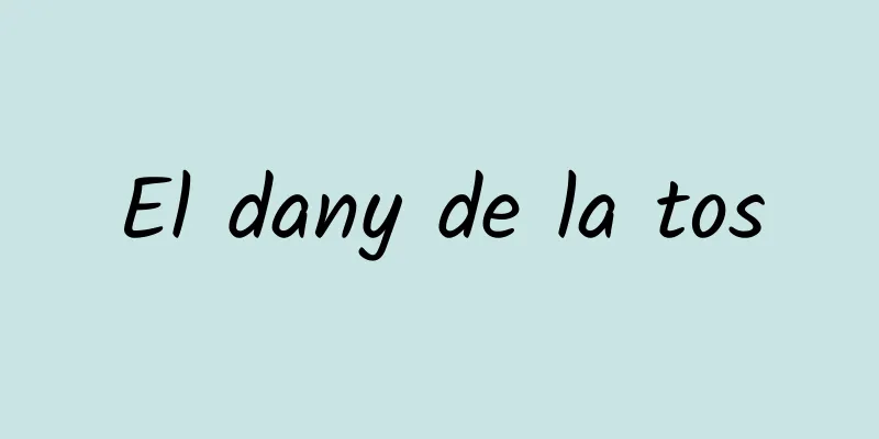 El dany de la tos