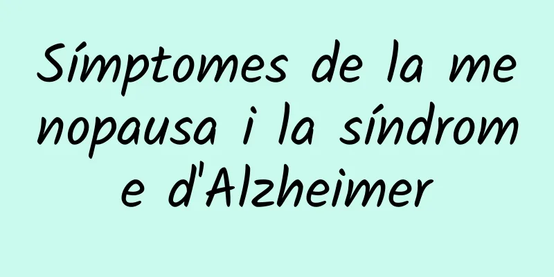 Símptomes de la menopausa i la síndrome d'Alzheimer