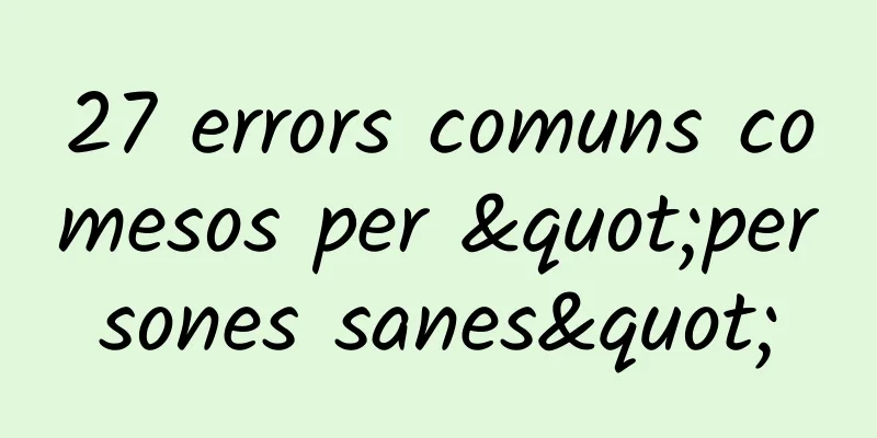 27 errors comuns comesos per "persones sanes"