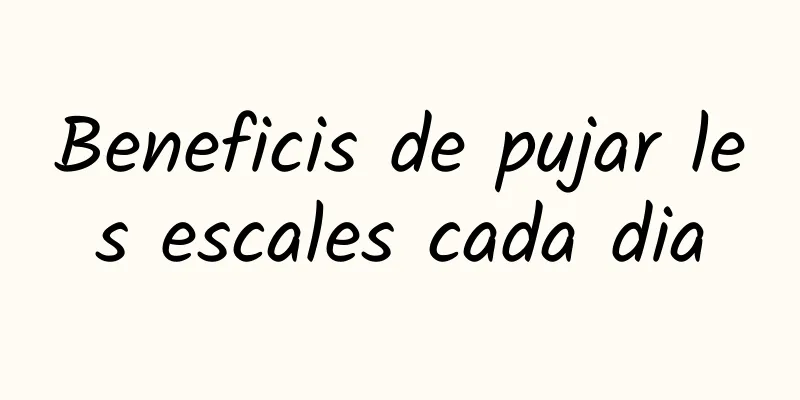 Beneficis de pujar les escales cada dia