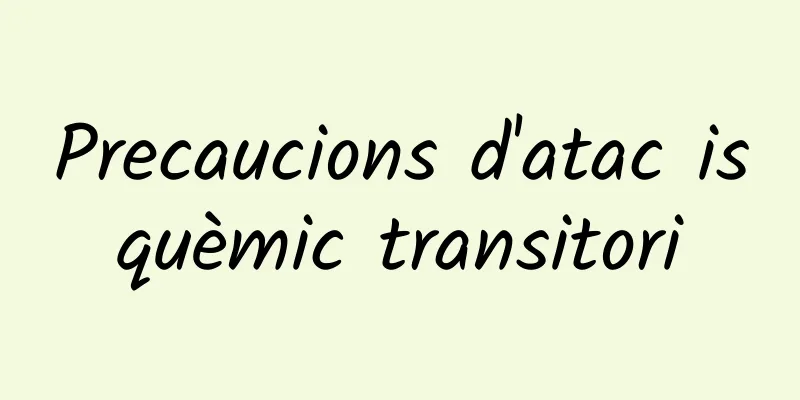 Precaucions d'atac isquèmic transitori