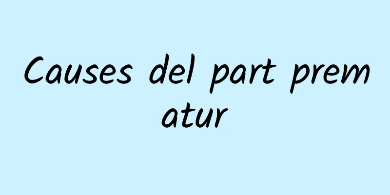 Causes del part prematur