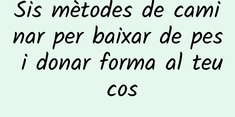 Sis mètodes de caminar per baixar de pes i donar forma al teu cos
