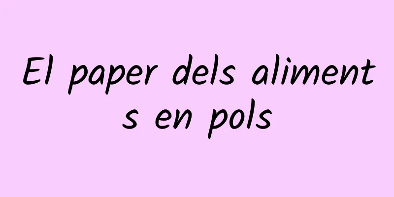 El paper dels aliments en pols