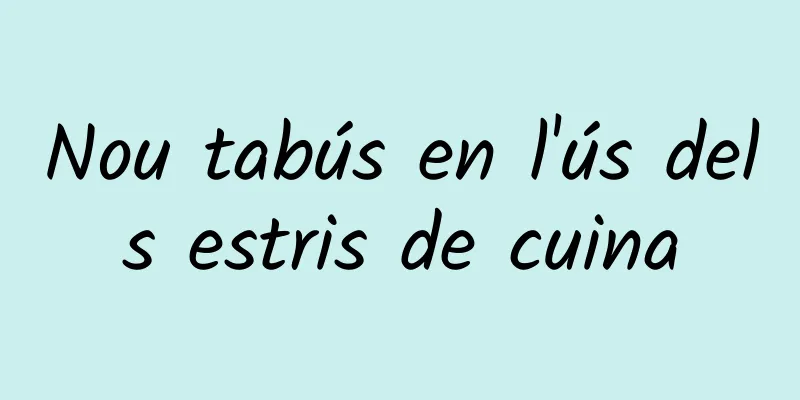 Nou tabús en l'ús dels estris de cuina