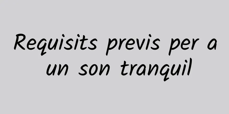Requisits previs per a un son tranquil