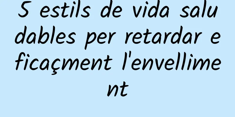 5 estils de vida saludables per retardar eficaçment l'envelliment