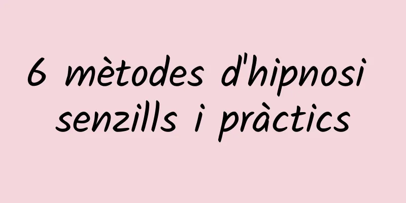 6 mètodes d'hipnosi senzills i pràctics