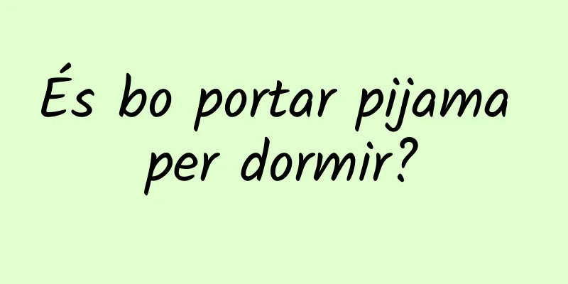 És bo portar pijama per dormir?