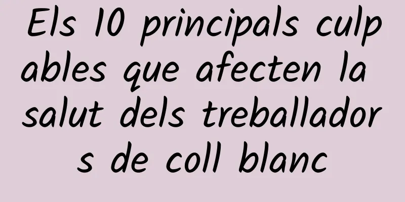 Els 10 principals culpables que afecten la salut dels treballadors de coll blanc