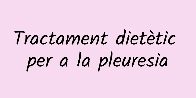 Tractament dietètic per a la pleuresia