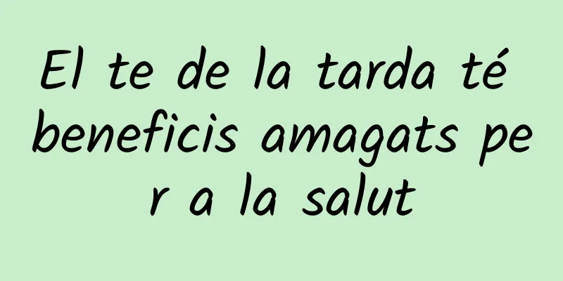 El te de la tarda té beneficis amagats per a la salut