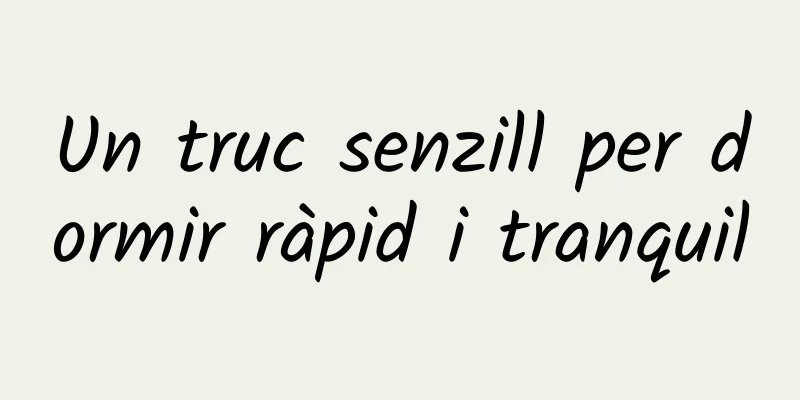 Un truc senzill per dormir ràpid i tranquil