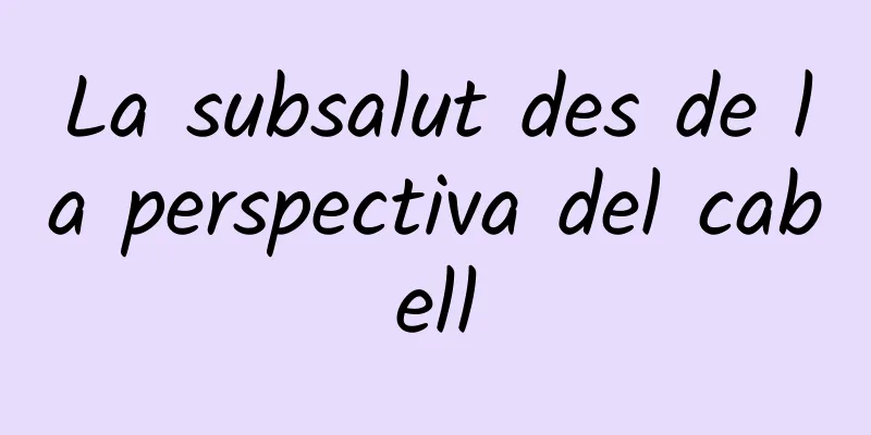 La subsalut des de la perspectiva del cabell