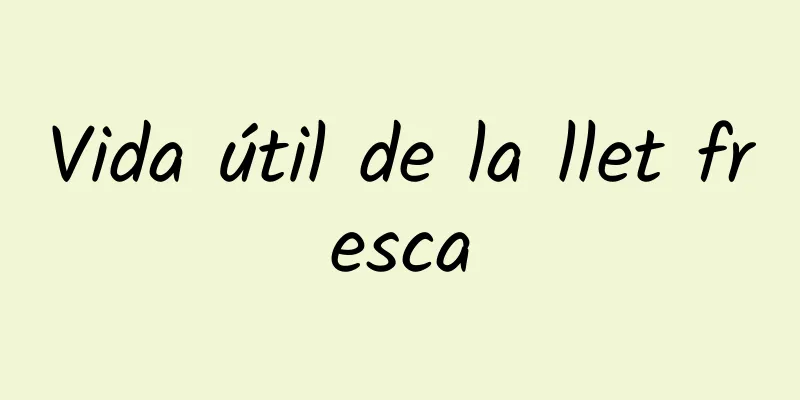 Vida útil de la llet fresca