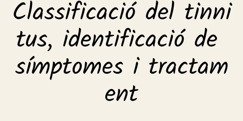 Classificació del tinnitus, identificació de símptomes i tractament
