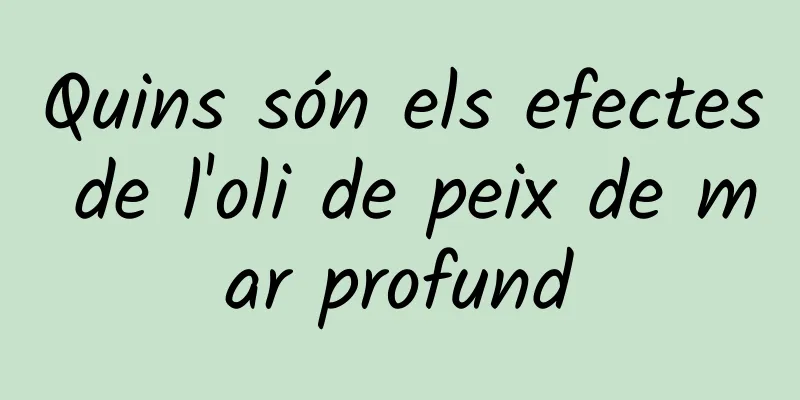 Quins són els efectes de l'oli de peix de mar profund