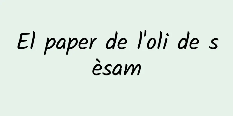 El paper de l'oli de sèsam