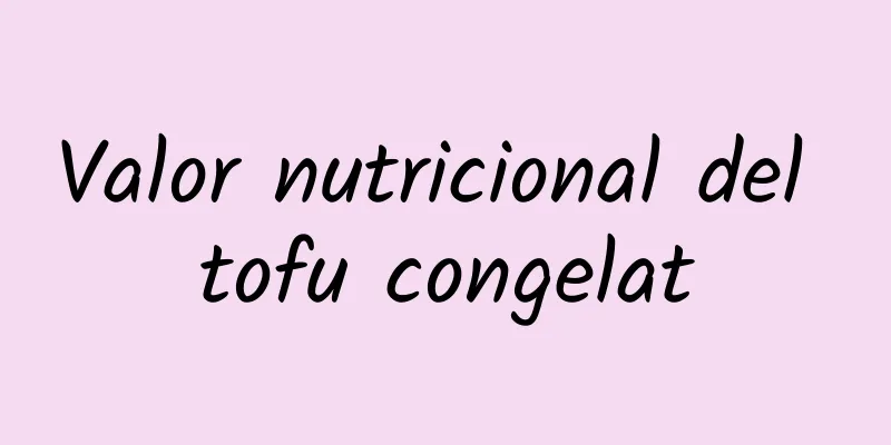 Valor nutricional del tofu congelat