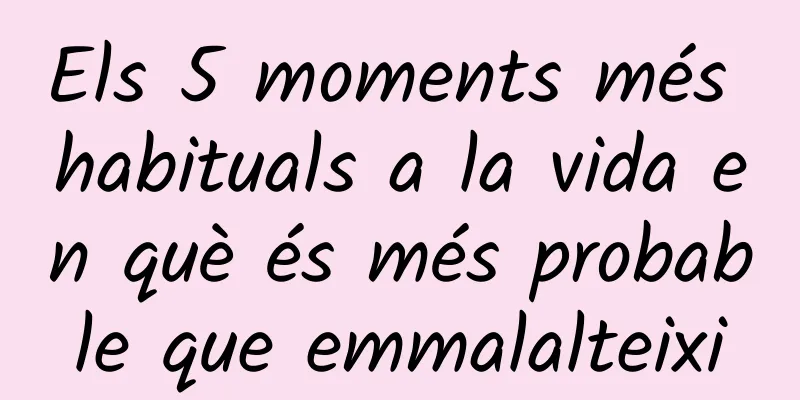 Els 5 moments més habituals a la vida en què és més probable que emmalalteixi