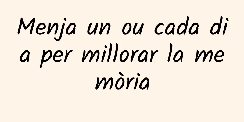 Menja un ou cada dia per millorar la memòria