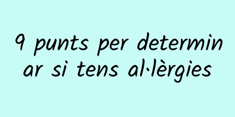 9 punts per determinar si tens al·lèrgies