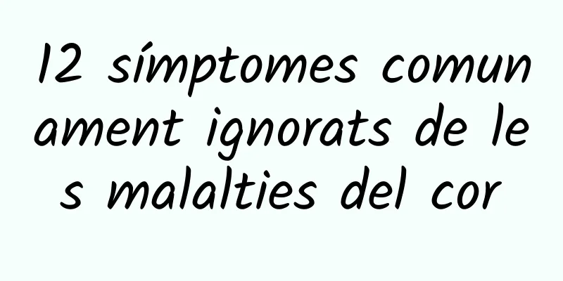 12 símptomes comunament ignorats de les malalties del cor