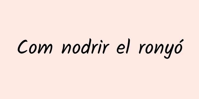 Com nodrir el ronyó