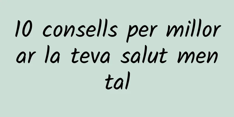 10 consells per millorar la teva salut mental