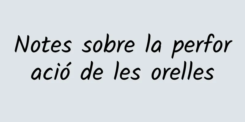 Notes sobre la perforació de les orelles