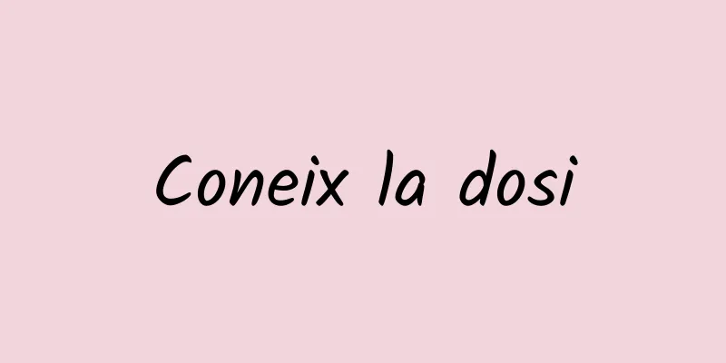 Coneix la dosi