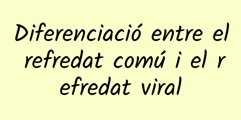 Diferenciació entre el refredat comú i el refredat viral