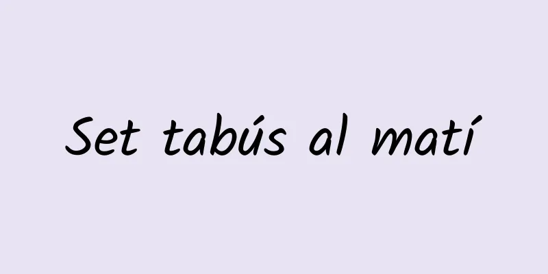 Set tabús al matí