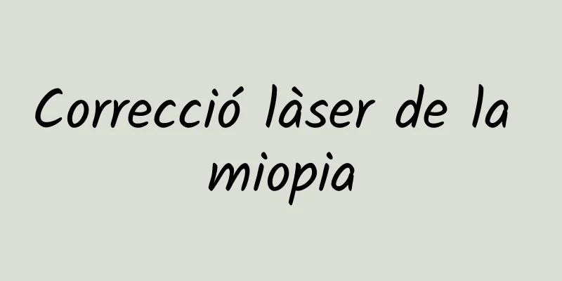 Correcció làser de la miopia
