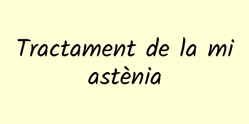 Tractament de la miastènia